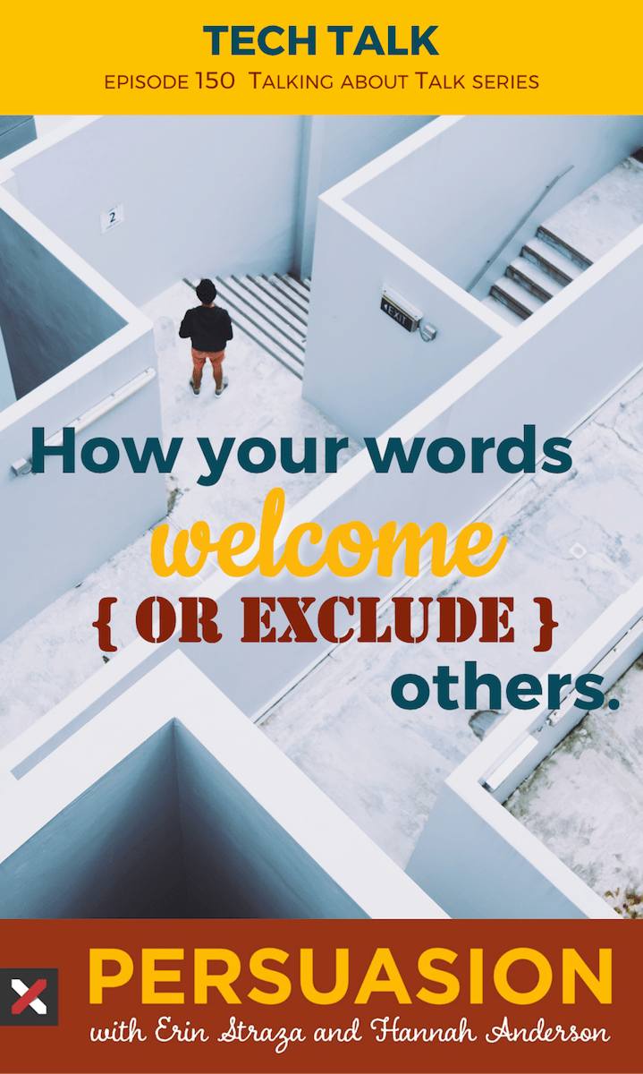 Erin & Hannah discuss how the technical words welcome or exclude others.